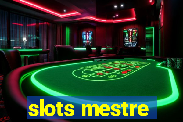 slots mestre